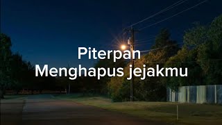 Peterpan  Menghapus Jejakmu  Lirik Lagu [upl. by Lauer]