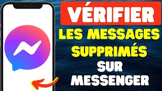 Comment vérifier les messages supprimés sur Messenger [upl. by Jerrine]