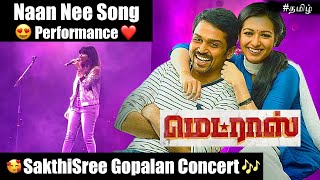 😍 Naan Nee Song  Shakthisree Gopalan Concert 🎶  Madras Movie 🥰 [upl. by Wolfy]