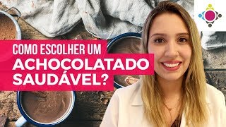 Como escolher um achocolatado saudável  Energié [upl. by Iormina]