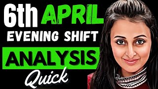 6th April EVENING Shift  JEE MAINS 2024  Quick Analysis  NEHA AGRAWAL  MATHEMATICALLY INCLINED [upl. by Cohlier]