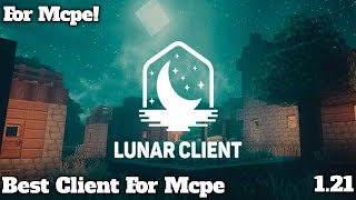 Lunar Client For Mcpe 121  Client For Mcpe 121 [upl. by Nylorac]