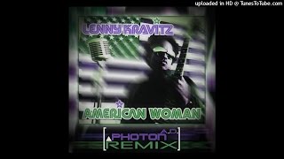 Lenny Kravitz  American Woman Photon AD Remix [upl. by Atiuqcir]