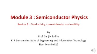 Semiconductor Physics Session 3 Conductivity current density and mobility [upl. by Moffit333]