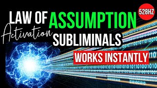 Your Manifestation WILL Show Up Create A Manifestation Vortex  Law of Assumption Subliminal 528hz [upl. by Eniluj]