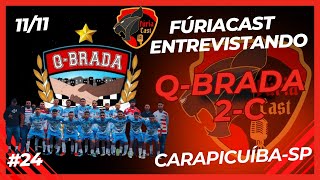 FúriaCast Entrevista com QBrada 24 [upl. by Lithea774]