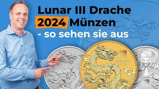 Die neuen Lunar III Münzen 2024  Der Drache  so sehen sie aus [upl. by Becki]