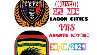 LIVE LAGON CITIES VRS KƆTƆKƆ 30102024 [upl. by Willin932]