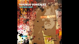 Thadeus Gonzalez  quotLeopard Skinquot Visualizer Video  Rebel Waves Records  2022 [upl. by Hisbe288]