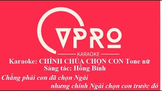 Karaoke Chính Chúa Chọn Con  Tone nữ [upl. by Linea]