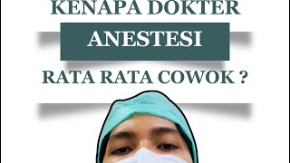 Dokter Anestesi Wajib LakiLaki [upl. by Laris436]