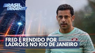 Fred é rendido por ladrões no Rio de Janeiro  Brasil Urgente [upl. by Egamlat]