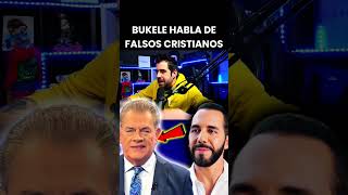 Nayib Bukele arremete con Falsos Cristianos [upl. by Yettie]