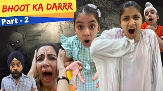 Bhoot Ka Darrr  Part 2  भूत का डर  भाग 2  Ramneek Singh 1313  RS 1313 VLOGS [upl. by Atiuqin]