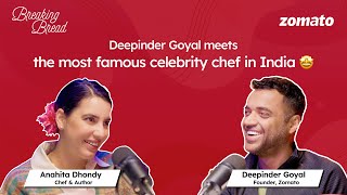 Breaking Bread S2E3  How to make it in the hospitality industry Deepinder Goyal ft Anahita Dhondy [upl. by Suisyola]