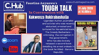 Toughtalk With Kakwenza Rubira author of The Greedy Barbarian [upl. by Skiba387]