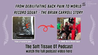 Breaking all time Squat record after spinal fractures  The Brian Carroll Podcast Interview video [upl. by Romanas]