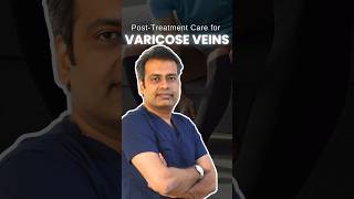 Posttreatment care for VARICOSE VEINS  Nonsurgical treatment of VARICOSE VEINS varicoseveins [upl. by Acima491]