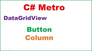 C Metro Ep04  DataGridView  Button Column [upl. by Nnalorac978]