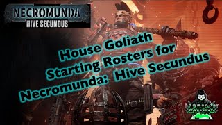 House Goliath Starting Roster for Necromunda Hive Secundus 2024 [upl. by Ingalls417]