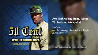 50 Cent  Ayo Technology feat Justin Timberlake Acapella [upl. by Trevorr]