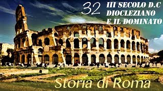 Storia romana 32 III secolo dC – Diocleziano dominato e tetrarchia Parte III [upl. by Preuss250]