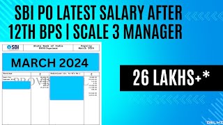 SBI PO Latest Salary March 2024 After 12TH BPS  Scale 3 Manager  CTC 26  6 YR Exp [upl. by Noir]