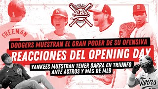 Reacciones de Opening Day mlb Dodgers muestra el poder de su ofensiva Yankees muestra garra y más [upl. by Tirrej210]