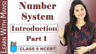 Class 9 Maths  Chapter 1  Introduction Part 1  Number System  NCERT [upl. by Brathwaite]