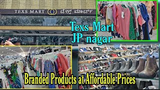 ತುಂಬಾ ಕಡಿಮೆ Pricesಗೆ Shopping ಮಾಡಿTEXS MARTFASHION BRAND STOREJP NagarSuper Affordable Shopping [upl. by Gamaliel314]