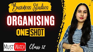 Organising  Full chapter in one shot  Business Studies  Chapter 5  Class 12 [upl. by Enirhtak]