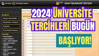 2024 Üniversite Tercihleri Bugün Başlıyor Tercih Nasıl Yapılır Ösym Sayfasına Tercih Yapma [upl. by Judus15]