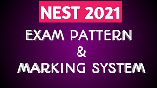 NEST EXAM PATTERN  MARKING SYSTEM  NEST 2021  NISER ENTRANCE [upl. by Erland]