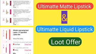 Myglamm Ultimatte Matte Lipstick amp Ultimatte Liquid Lipstick Loot Offer🤩🤩🤩 [upl. by Yruama35]