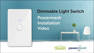 Powermesh Dimmable Light Switch Installation Video [upl. by Baerman]