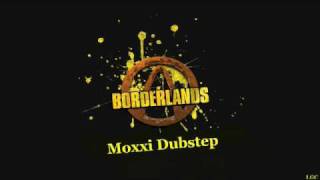 Borderlands Moxxi Dubstep [upl. by Gleeson]