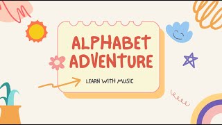 Songs for Kids  Alphabet Adventures from A to Z The ABC song [upl. by Nnahgem944]