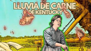 La Extraña Lluvia de Carne Kentucky [upl. by Wesa37]