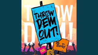 Throw Dem Out [upl. by Tiffanle]