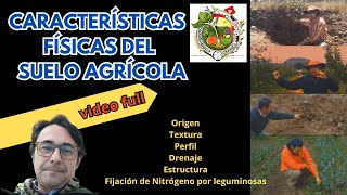 EDAFOLOGÍA CARACTERÍSTICAS FÍSICAS DEL SUELO AGRÍCOLA FULL [upl. by Aisatsana]