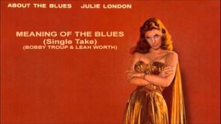 Meaning Of The Blues Single Take  Julie London [upl. by Deloris539]