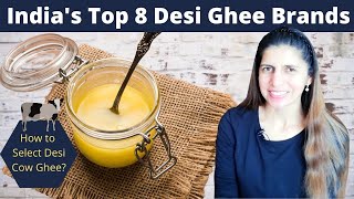 India’s Top 8 Desi Ghee Brands  My Honest Review  How to Choose Suddh Desi Cow Ghee  Benefits [upl. by Mackey]