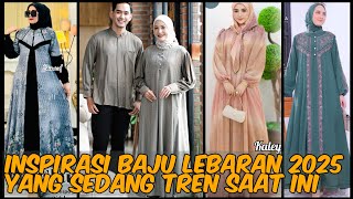 tren baju lebaran 2025 trend busana viral 2024 trend busana lebaran 2025 gamis viral 2025 [upl. by Myers502]