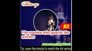 Part 93 The warden who guards the witches [upl. by Rabbi]