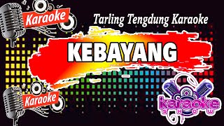 KEBAYANG  KARAOKE  TARLING TENGDUNG [upl. by Engapmahc]