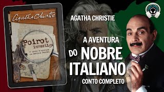 A aventura do Nobre Italiano  Poirot investiga conto completo  Audiolivro  Audiobook [upl. by Benji]