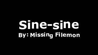 Missing Filemon Sine sine [upl. by Anirav]