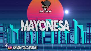 Mayonesa  Los Fatales  Dj Yacu [upl. by Horbal652]