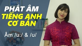 Phát âm tiếng Anh cơ bản  Tập 6 Âm u amp ʊ Phát âm tiếng Anh chuẩn 1 [upl. by Crowe]