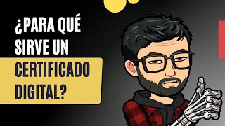 Para qué sirve un Certificado Digital [upl. by Zilevi]